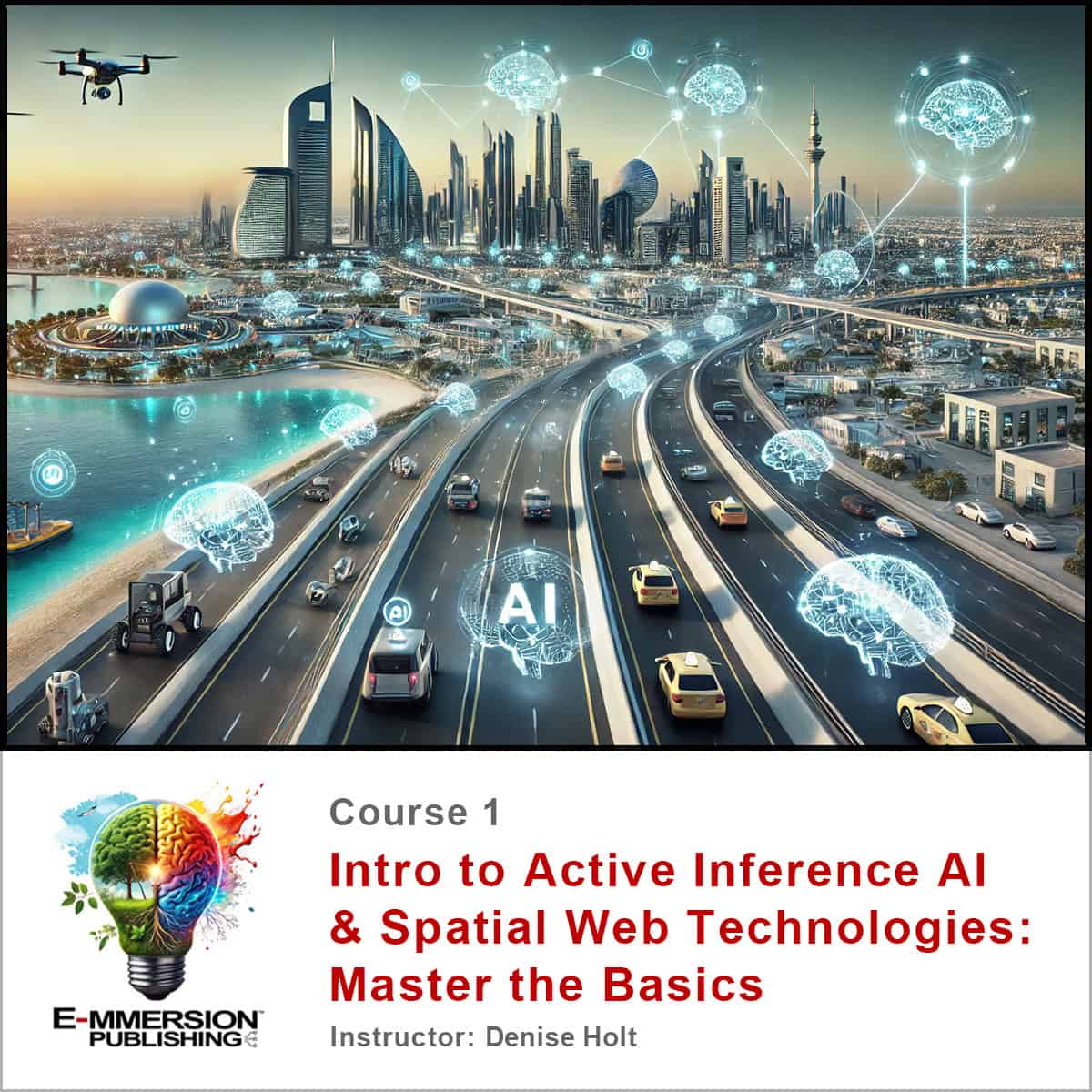 Course 1 - Intro to Active Inference AI and Spatial Web Technologies: Master the Basics