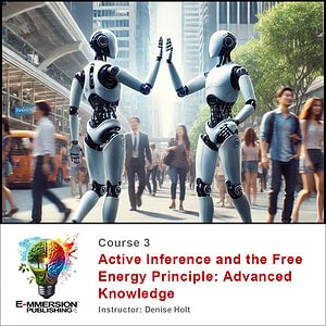 Course 3 - Active Inference and the Free Energy Principle: Advanced Knowledge